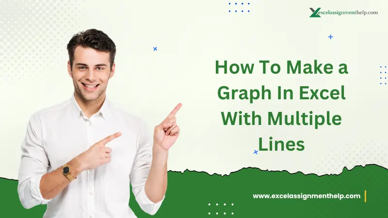 How To Make a Graph In Excel With Multiple Lines